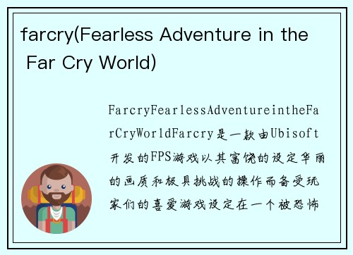 farcry(Fearless Adventure in the Far Cry World)